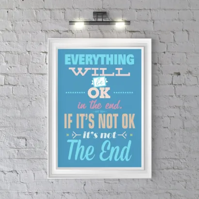 Plakat EVERYTHING WILL BE OK IN THE END. IF IT'S NOT OK IT'S NOT THE END