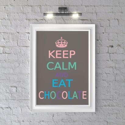 Plakat KEEP CALM AND EAT CHOCOLATE