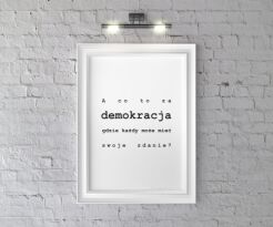 Plakat A co to za demokracja gdzie każdy może mieć swoje zdanie?(film Kochaj albo rzuć) 